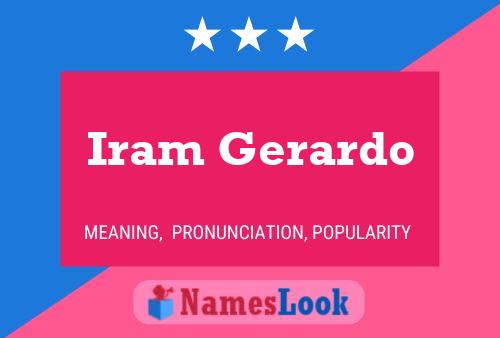 Iram Gerardo Name Poster