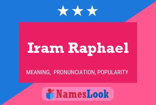 Iram Raphael Name Poster