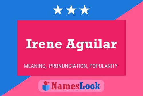 Irene Aguilar Name Poster