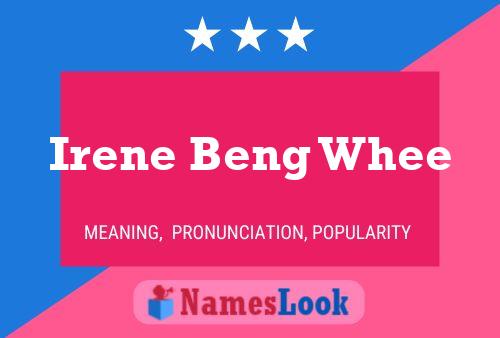 Irene Beng Whee Name Poster