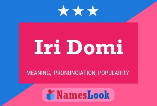 Iri Domi Name Poster