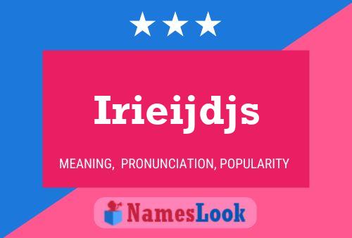 Irieijdjs Name Poster