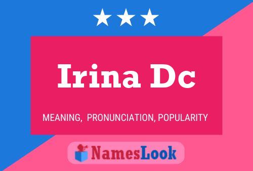 Irina Dc Name Poster