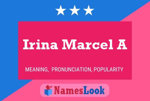 Irina Marcel A Name Poster