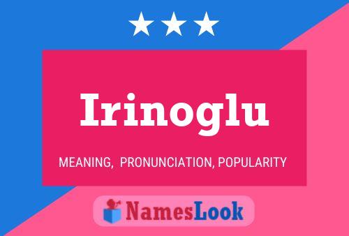 Irinoglu Name Poster