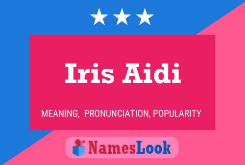 Iris Aidi Name Poster