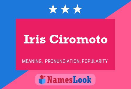 Iris Ciromoto Name Poster