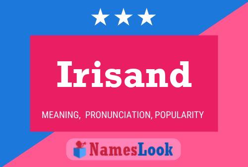 Irisand Name Poster