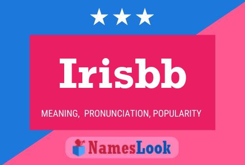 Irisbb Name Poster