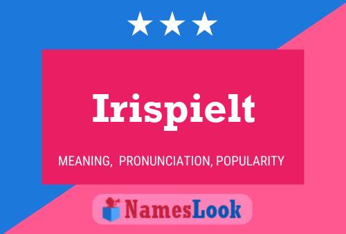 Irispielt Name Poster