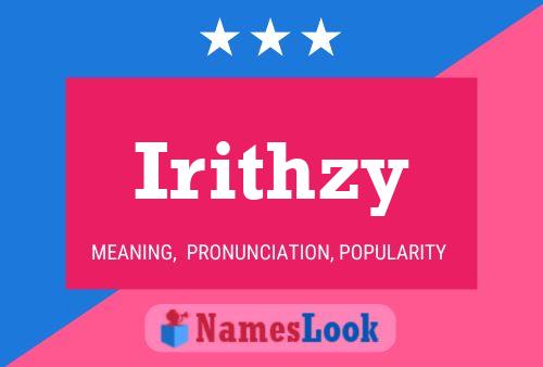 Irithzy Name Poster