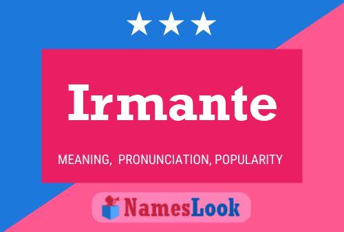 Irmante Name Poster