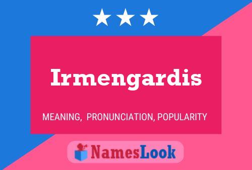 Irmengardis Name Poster