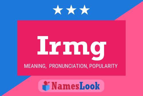 Irmg Name Poster