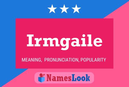 Irmgaile Name Poster