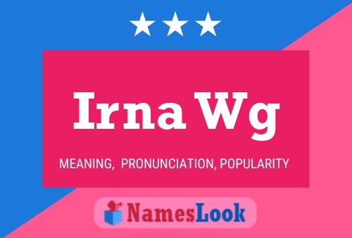 Irna Wg Name Poster