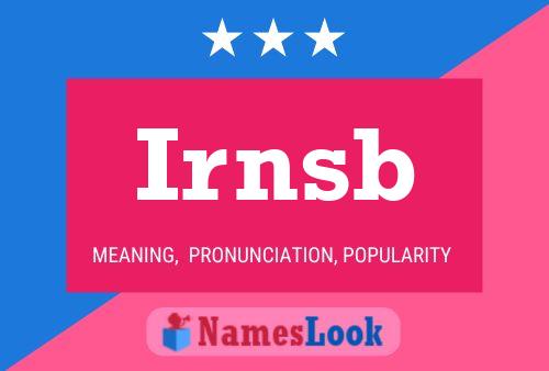 Irnsb Name Poster