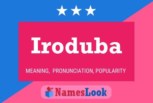 Iroduba Name Poster