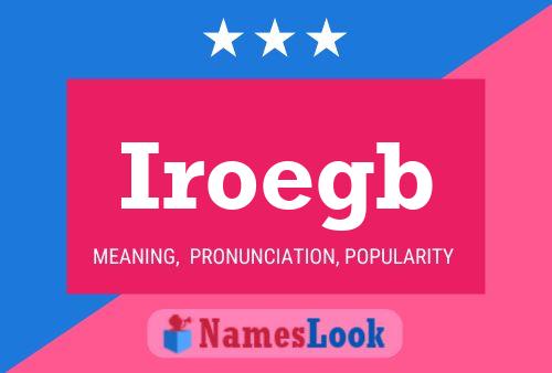 Iroegb Name Poster