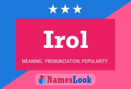 Irol Name Poster