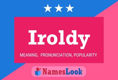 Iroldy Name Poster