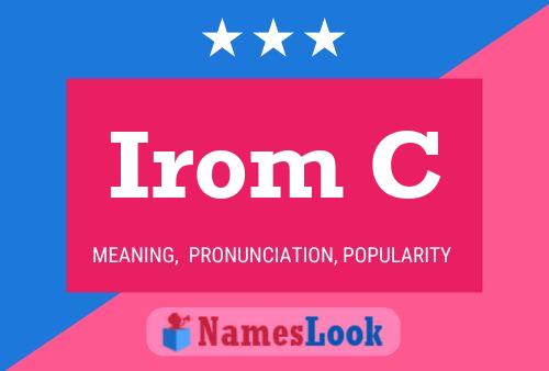 Irom C Name Poster