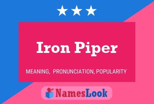 Iron Piper Name Poster