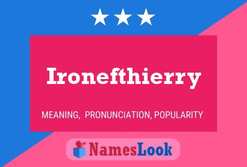 Ironefthierry Name Poster