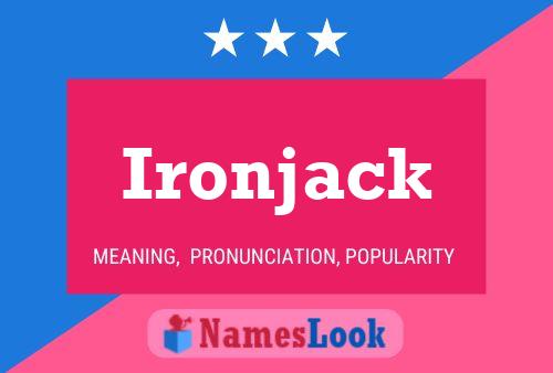 Ironjack Name Poster