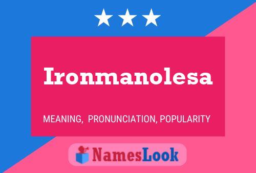 Ironmanolesa Name Poster