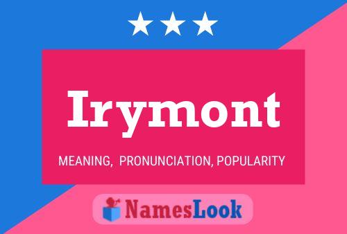 Irymont Name Poster