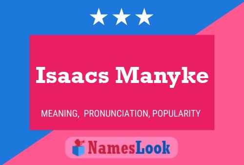 Isaacs Manyke Name Poster