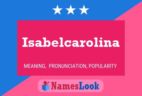 Isabelcarolina Name Poster