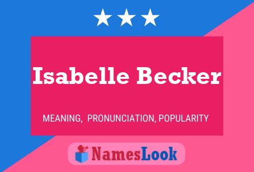 Isabelle Becker Name Poster