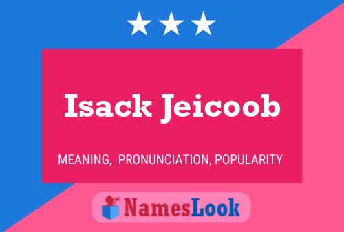 Isack Jeicoob Name Poster