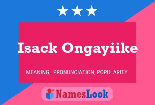 Isack Ongayiike Name Poster