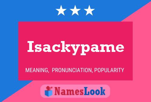 Isackypame Name Poster