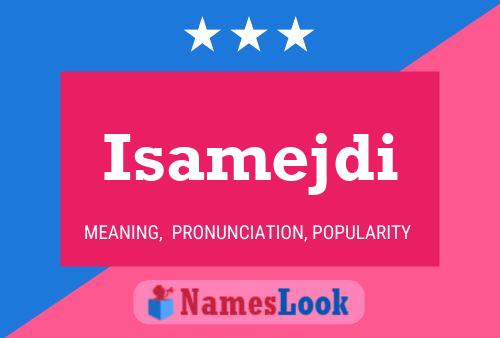 Isamejdi Name Poster