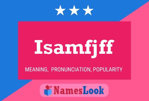 Isamfjff Name Poster