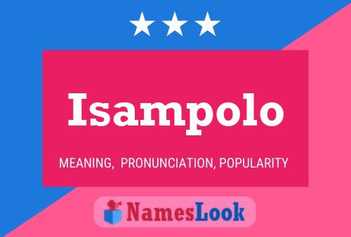 Isampolo Name Poster