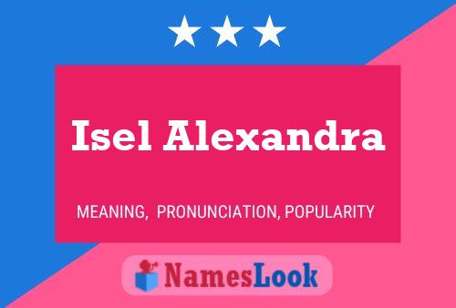 Isel Alexandra Name Poster