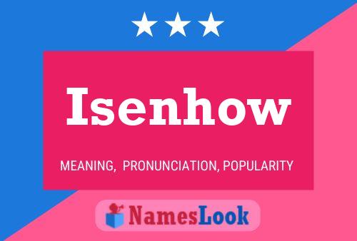 Isenhow Name Poster