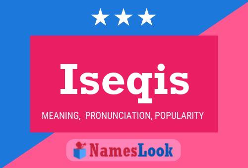 Iseqis Name Poster