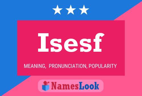 Isesf Name Poster