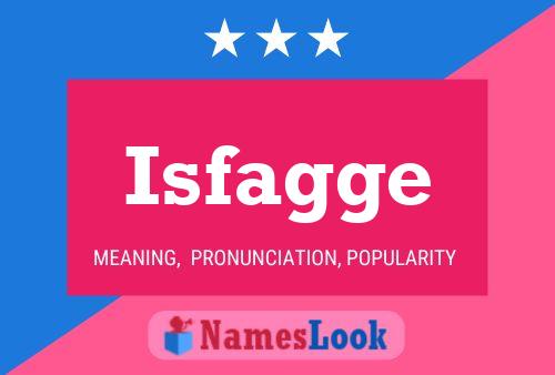 Isfagge Name Poster