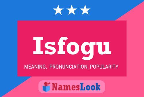 Isfogu Name Poster