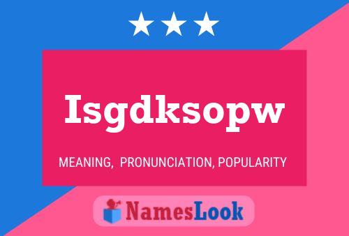 Isgdksopw Name Poster