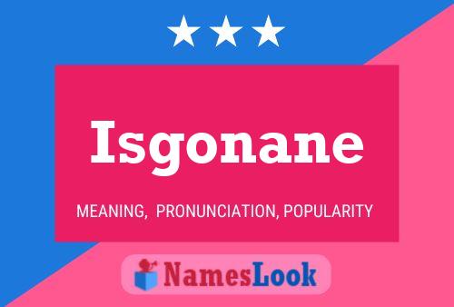 Isgonane Name Poster