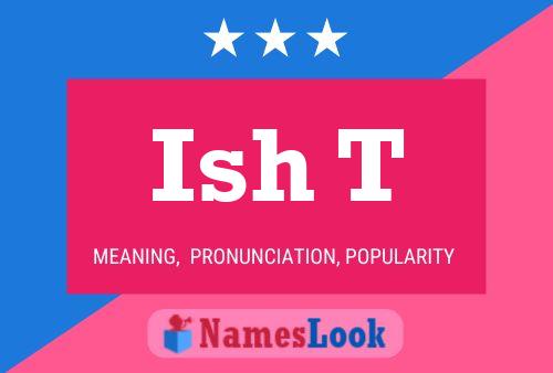 Ish T Name Poster