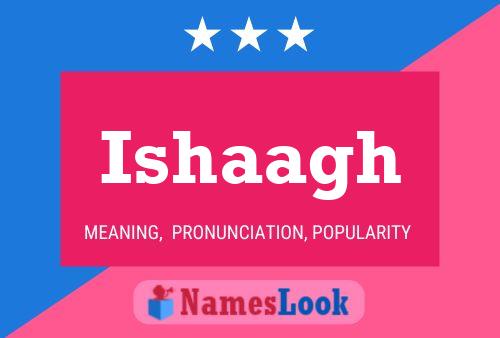 Ishaagh Name Poster